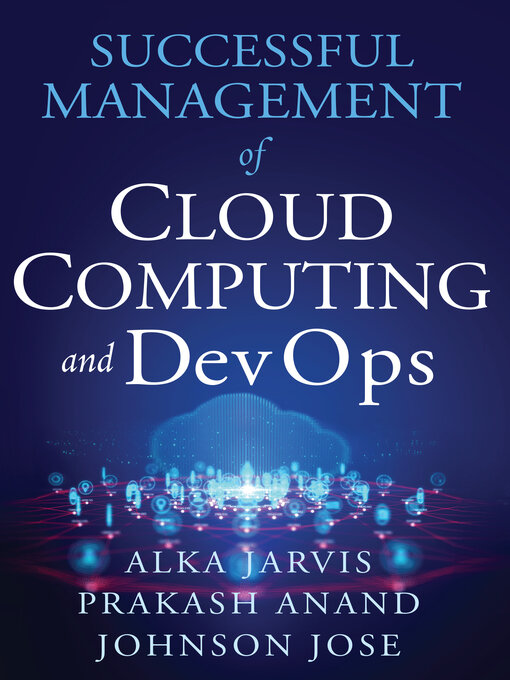 Title details for Successful Management of Cloud Computing and DevOps by Alka Jarvis - Available